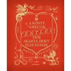 A könyv, amelyik TÉNYLEG nem akarta, hogy elolvassák     14.95 + 1.95 Royal Mail